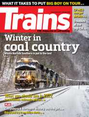 Trains Magazine Subscription January 1st, 2022 Issue